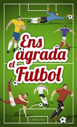 ENS AGRADA EL FUTBOL | 9788417273033 | Libreria Geli - Librería Online de Girona - Comprar libros en catalán y castellano