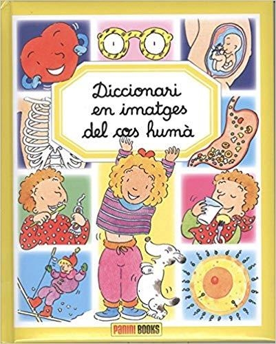 DICCIONARI EN IMATGES DEL COS HUMÀ | 9788491672128 |   | Libreria Geli - Librería Online de Girona - Comprar libros en catalán y castellano