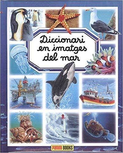 DICCIONARI EN IMATGES DEL MAR | 9788491672180 | Libreria Geli - Librería Online de Girona - Comprar libros en catalán y castellano