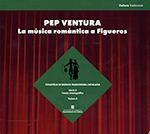 PEP VENTURA.LA MÚSICA ROMÀNTICA A FIGUERES | 9788439396529 | Libreria Geli - Librería Online de Girona - Comprar libros en catalán y castellano
