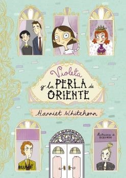 VIOLETA Y LA PERLA DE ORIENTE | 9788416965601 | WHITEHORN,HARRIET/MOOR,BECKA | Libreria Geli - Librería Online de Girona - Comprar libros en catalán y castellano