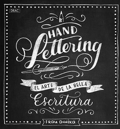 HANDLETTERING.EL ARTE DE LA BELLA ESCRITURA | 9788498745917 | ANNIKA,FRAU | Libreria Geli - Librería Online de Girona - Comprar libros en catalán y castellano