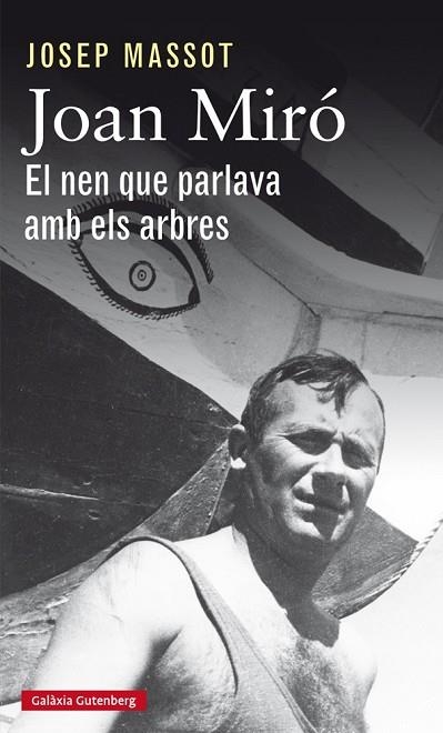 JOAN MIRÓ.EL NEN QUE PARLAVA AMB ELS ARBRES | 9788417355050 | MASSOT,JOSEP | Libreria Geli - Librería Online de Girona - Comprar libros en catalán y castellano