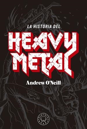 LA HISTORIA DEL HEAVY METAL | 9788417059538 | O'NEILL,ANDREW | Libreria Geli - Librería Online de Girona - Comprar libros en catalán y castellano