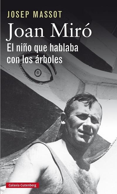 JOAN MIRÓ.EL NIÑO QUE HABLABA CON LOS ÁRBOLES | 9788417355012 | MASSOT,JOSEP | Libreria Geli - Librería Online de Girona - Comprar libros en catalán y castellano