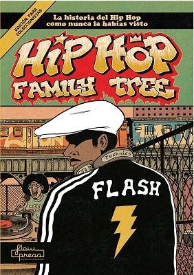 HIP HOP FAMILY TREE.LA HISTORIA DEL HIP HOP COMO NUNCA LA HABIAS VISTO | 9788494741883 | PISKOR,ED | Libreria Geli - Librería Online de Girona - Comprar libros en catalán y castellano