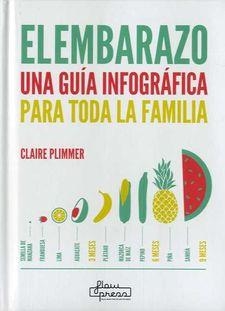EL EMBARAZO.UNA GUÍA INFOGRÁFICA PARA TODA LA FAMILIA | 9788494741876 | PLIMMER,CLAIRE | Libreria Geli - Librería Online de Girona - Comprar libros en catalán y castellano