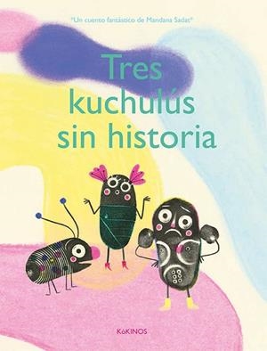 TRES KUCHULúS SIN HISTORIA | 9788417074050 | SADAT,MANDANA | Libreria Geli - Librería Online de Girona - Comprar libros en catalán y castellano