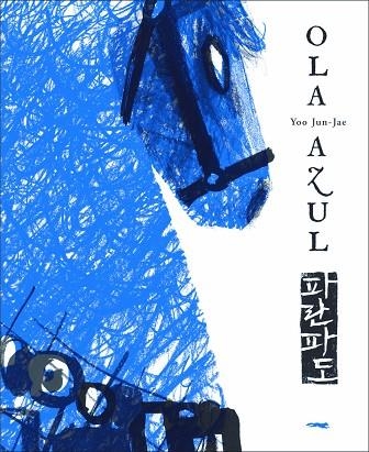 OLA AZUL | 9788494728488 | YOO,JUN-JAE | Libreria Geli - Librería Online de Girona - Comprar libros en catalán y castellano