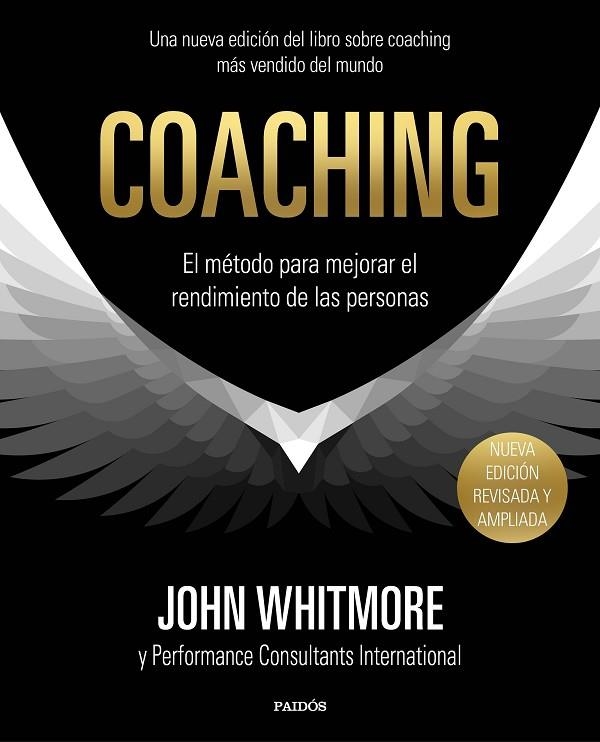 COACHING.EL MÉTODO PARA MEJORAR EL RENDIMIENTO DE LAS PERSONAS(EDICION 2018) | 9788449334283 | WHITMORE,JOHN | Libreria Geli - Librería Online de Girona - Comprar libros en catalán y castellano