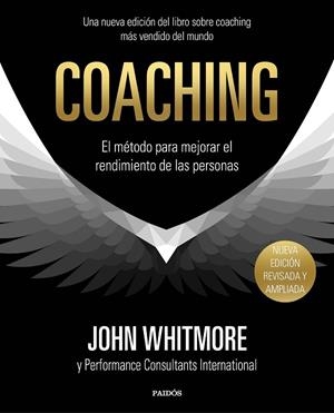 COACHING.EL MÉTODO PARA MEJORAR EL RENDIMIENTO DE LAS PERSONAS(EDICION 2018) | 9788449334283 | WHITMORE,JOHN | Libreria Geli - Librería Online de Girona - Comprar libros en catalán y castellano