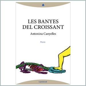 LES BANYES DEL CROISSANT | 9788494735226 | CANYELLES,ANTONINA | Libreria Geli - Librería Online de Girona - Comprar libros en catalán y castellano