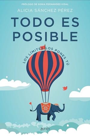 TODO ES POSIBLE.LOS LÍMITES LOS PONES TÚ | 9788408182177 | SÁNCHEZ PÉREZ,ALICIA | Llibreria Geli - Llibreria Online de Girona - Comprar llibres en català i castellà