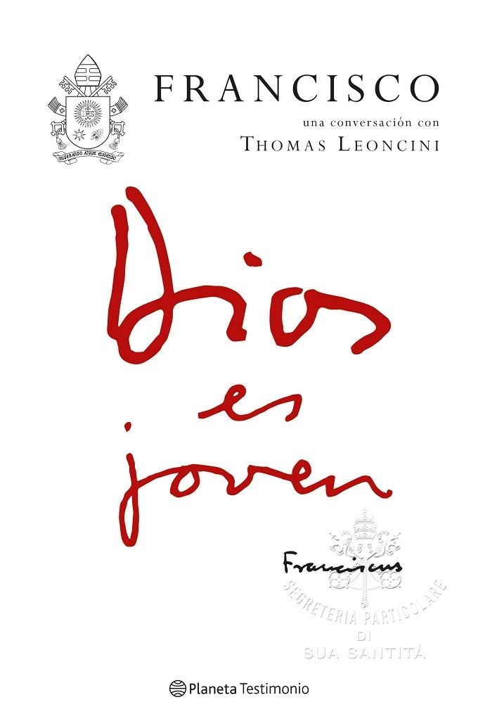 DIOS ES JOVEN.FRANCISCO UNA CONVERSACIÓN CON THOMAS LEONCINI | 9788408184119 | PAPA FRANCISCO | Libreria Geli - Librería Online de Girona - Comprar libros en catalán y castellano
