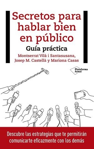 SECRETOS PARA HABLAR BIEN EN PÚBLICO.GUÍA PRÁCTICA | 9788417114848 | VILÀ I SANTASUSANA,MONTSERRAT/CASTELLÀ,JOSEP M./CASAS,MARIONA | Llibreria Geli - Llibreria Online de Girona - Comprar llibres en català i castellà