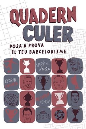 QUADERN CULER POSA A PROVA EL TEU BARCELONISME | 9788417214241 | DÍAZ CUBEIRO,CARLOS/VICENTE RÓDENAS,JORDI | Llibreria Geli - Llibreria Online de Girona - Comprar llibres en català i castellà