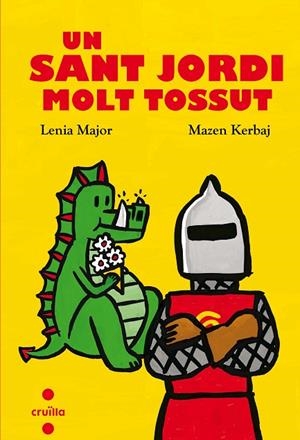 UN SANT JORDI MOLT TOSSUT | 9788466144131 | MAJOR,LENIA | Llibreria Geli - Llibreria Online de Girona - Comprar llibres en català i castellà