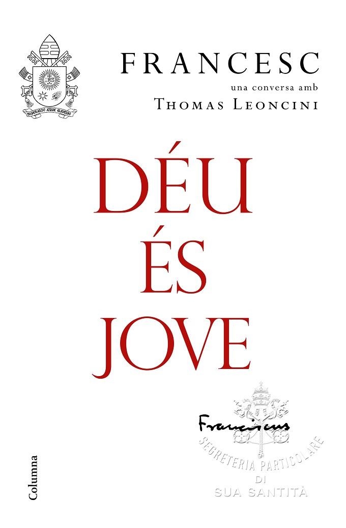 DéU éS JOVE | 9788466423663 | PAPA FRANCESC | Libreria Geli - Librería Online de Girona - Comprar libros en catalán y castellano