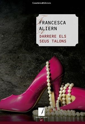 DARRERE ELS SEUS TALONS | 9788490347195 | ALIERN,FRANCESCA | Libreria Geli - Librería Online de Girona - Comprar libros en catalán y castellano