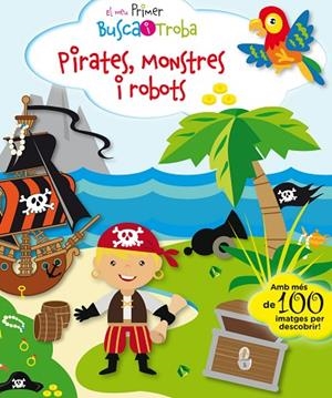 EL MEU PRIMER BUSCA I TROBA.PIRATES,MONSTRES I ROBOTS | 9788416587896 | Llibreria Geli - Llibreria Online de Girona - Comprar llibres en català i castellà