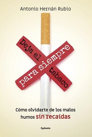 DEJA EL TABACO PARA SIEMPRE | 9788494722363 | HERNÁN RUBIO,ANTONIO | Libreria Geli - Librería Online de Girona - Comprar libros en catalán y castellano