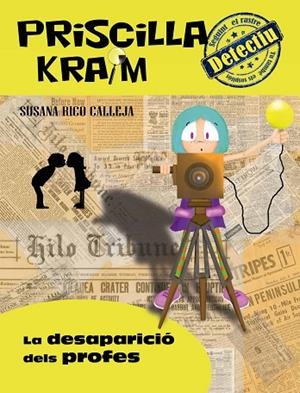 PRISCILLA KRAIM-8.LA DESAPARACIO DELS PROFES | 9788494812903 | RICO CALLEJA,SUSANA | Llibreria Geli - Llibreria Online de Girona - Comprar llibres en català i castellà