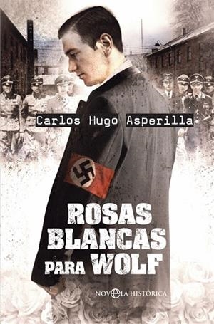 ROSAS BLANCAS PARA WOLF | 9788491642473 | ASPERILLA,CARLOS HUGO | Llibreria Geli - Llibreria Online de Girona - Comprar llibres en català i castellà