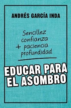 EDUCAR PARA EL ASOMBRO | 9788427141759 | GARCÍA INDA,ANDRÉS | Llibreria Geli - Llibreria Online de Girona - Comprar llibres en català i castellà