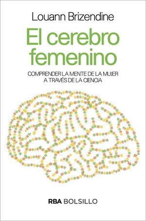 EL CEREBRO FEMENINO | 9788490569504 | BRIZENDINE,LOUANN | Llibreria Geli - Llibreria Online de Girona - Comprar llibres en català i castellà