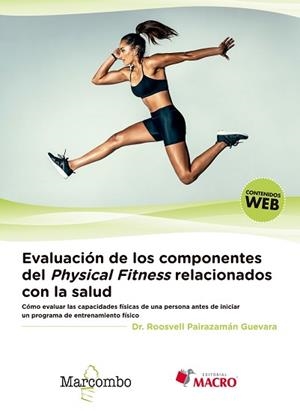 EVALUACIÓN DE LOS COMPONENTES DEL PHYSICAL FITNESS RELACIONADOS CON LA SALUD | 9788426726100 | PAIRAZAMÁN GUEVARA,DR. ROOSVELL | Llibreria Geli - Llibreria Online de Girona - Comprar llibres en català i castellà