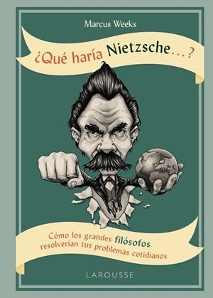 QUÉ HARÍA NIETZSCHE ....? | 9788416984763 | WEEKS,MARCUS | Libreria Geli - Librería Online de Girona - Comprar libros en catalán y castellano