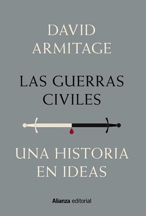 LAS GUERRAS CIVILES.UNA HISTORIA EN IDEAS | 9788491810506 | ARMITAGE,DAVID | Libreria Geli - Librería Online de Girona - Comprar libros en catalán y castellano