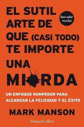 EL SUTIL ARTE DE QUE CASI TODO TE IMPORTE UNA MIERDA | 9788491392286 | MANSON,MARK | Libreria Geli - Librería Online de Girona - Comprar libros en catalán y castellano