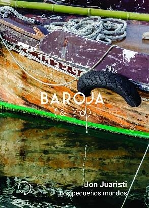 LOS PEQUEÑOS MUNDOS | 9788494772979 | JUARISTI,JON | Libreria Geli - Librería Online de Girona - Comprar libros en catalán y castellano