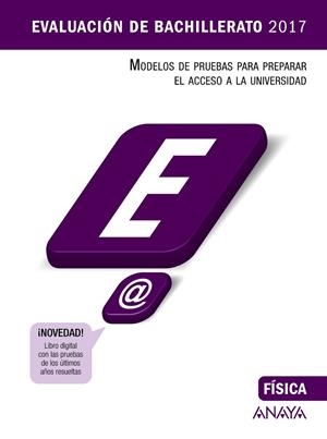 FÍSICA(EVALUACION DE BACHILLERATO 2017.MODELOS DE PRUEBAS DE EVALUACION DE EVALUACION) | 9788469834329 | GARCíA ÁLVAREZ, Mª LUZ/PLATERO MUñOZ, Mª PAZ | Llibreria Geli - Llibreria Online de Girona - Comprar llibres en català i castellà