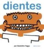 DIENTES(EL MAPA DE MI CUERPO-4) | 9788493598259 | YAGYU, GENICHIRO | Libreria Geli - Librería Online de Girona - Comprar libros en catalán y castellano