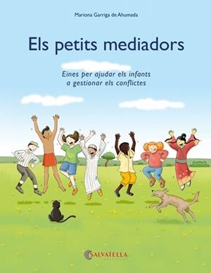 ELS PETITS MEDIADORS.EINES PER AJUDAR ELS INFANTS A GESTIONAR ELS CONFLICTES | 9788417091491 | GARRIGA DE AHUMADA,MARIONA | Libreria Geli - Librería Online de Girona - Comprar libros en catalán y castellano