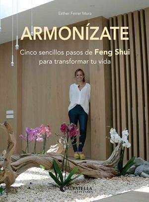 ARMONÍZATE.CINCO SENCILLOS PASOS DE FENG SHUI PARA TRANSFORMAR TU VIDA | 9788417091507 | FERRER MORA,ESTHER | Libreria Geli - Librería Online de Girona - Comprar libros en catalán y castellano
