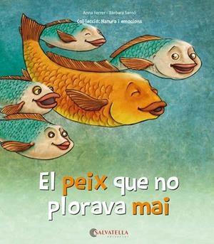 EL PEIX QUE NO PLORAVA MAI | 9788417091460 | FERRER CLAVERIA,ANNA/SANSÓ GENOVART,BÀRBARA | Libreria Geli - Librería Online de Girona - Comprar libros en catalán y castellano