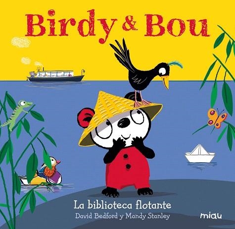 BIRDY&BOU.LA BIBLIOTECA FLOTANTE | 9788416434954 | BEDFORD,DAVID/STANLEY,MANDY | Libreria Geli - Librería Online de Girona - Comprar libros en catalán y castellano