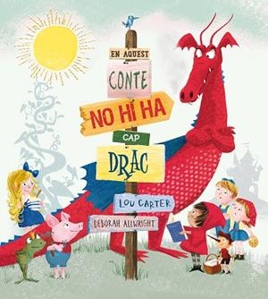 EN AQUEST CONTE NO HI HA CAP DRAC | 9788491450733 | CARTER,LOU | Libreria Geli - Librería Online de Girona - Comprar libros en catalán y castellano