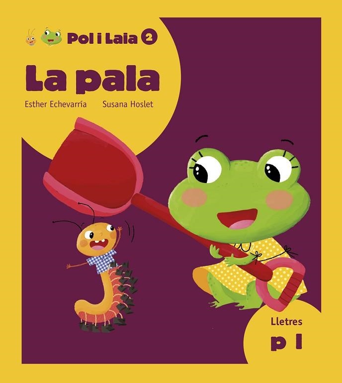 LA PALA | 9788447935796 | ECHEVARRÍA SORIANO,ESTHER | Libreria Geli - Librería Online de Girona - Comprar libros en catalán y castellano
