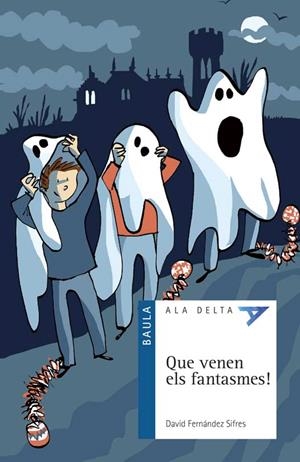 QUE VENEN ELS FANTASMES! | 9788447936168 | FERNÁNDEZ SIFRES,DAVID | Libreria Geli - Librería Online de Girona - Comprar libros en catalán y castellano