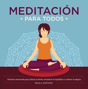 MEDITACIÓN PARA TODOS | 9780857628145 | WATKINS,PAULA | Llibreria Geli - Llibreria Online de Girona - Comprar llibres en català i castellà