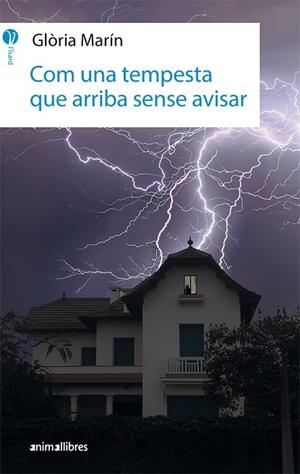 COM UNA TEMPESTA QUE ARRIBA SENSE AVISAR | 9788416844746 | MARÍN I MORO,GLÒRIA | Libreria Geli - Librería Online de Girona - Comprar libros en catalán y castellano