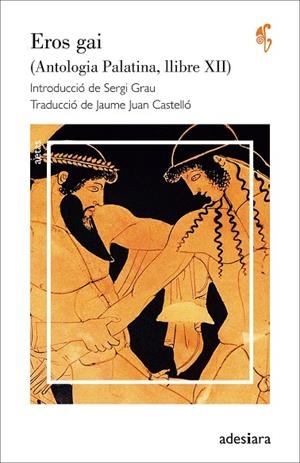 EROS GAI(ANTOLOGIA PALATINA.LLIBRE XII) | 9788416948192 |   | Llibreria Geli - Llibreria Online de Girona - Comprar llibres en català i castellà