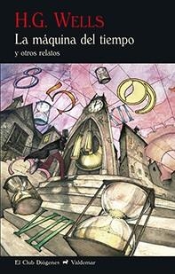 LA MÁQUINA DEL TIEMPO Y OTROS RELATOS | 9788477028802 | WELLS,H.G. | Libreria Geli - Librería Online de Girona - Comprar libros en catalán y castellano