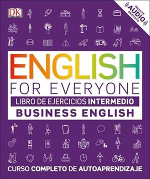 ENGLISH FOR EVERYONE.BUSINESS ENGLISH(NIVEL INTERMEDIO.LIBRO DE EJERCICIOS) | 9780241302392 |   | Libreria Geli - Librería Online de Girona - Comprar libros en catalán y castellano