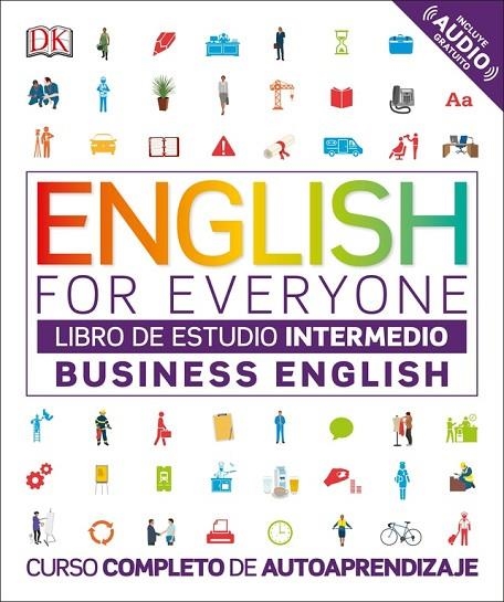 ENGLISH FOR EVERYONE.BUSINESS ENGLISH(NIVEL INTERMEDIO.LIBRO DE ESTUDIO) | 9780241302378 |   | Llibreria Geli - Llibreria Online de Girona - Comprar llibres en català i castellà