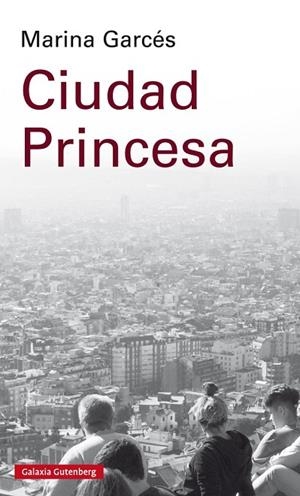 CIUDAD PRINCESA | 9788417088873 | GARCÉS,MARINA | Libreria Geli - Librería Online de Girona - Comprar libros en catalán y castellano